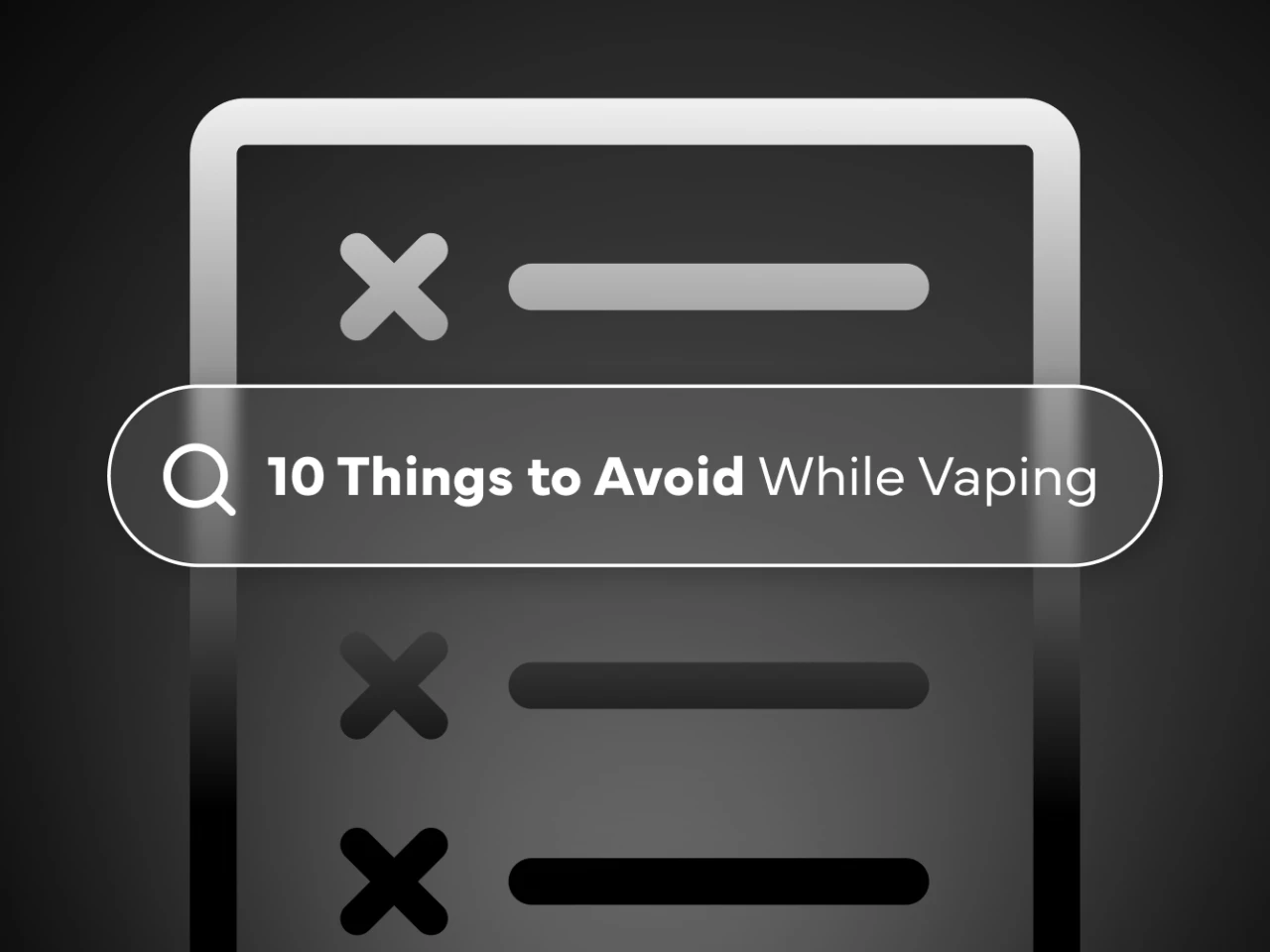 10 Things to Avoid When Vaping