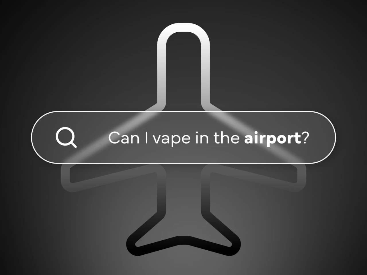Outline of a house against a dark gradient background with "Can I vape in the airport?"