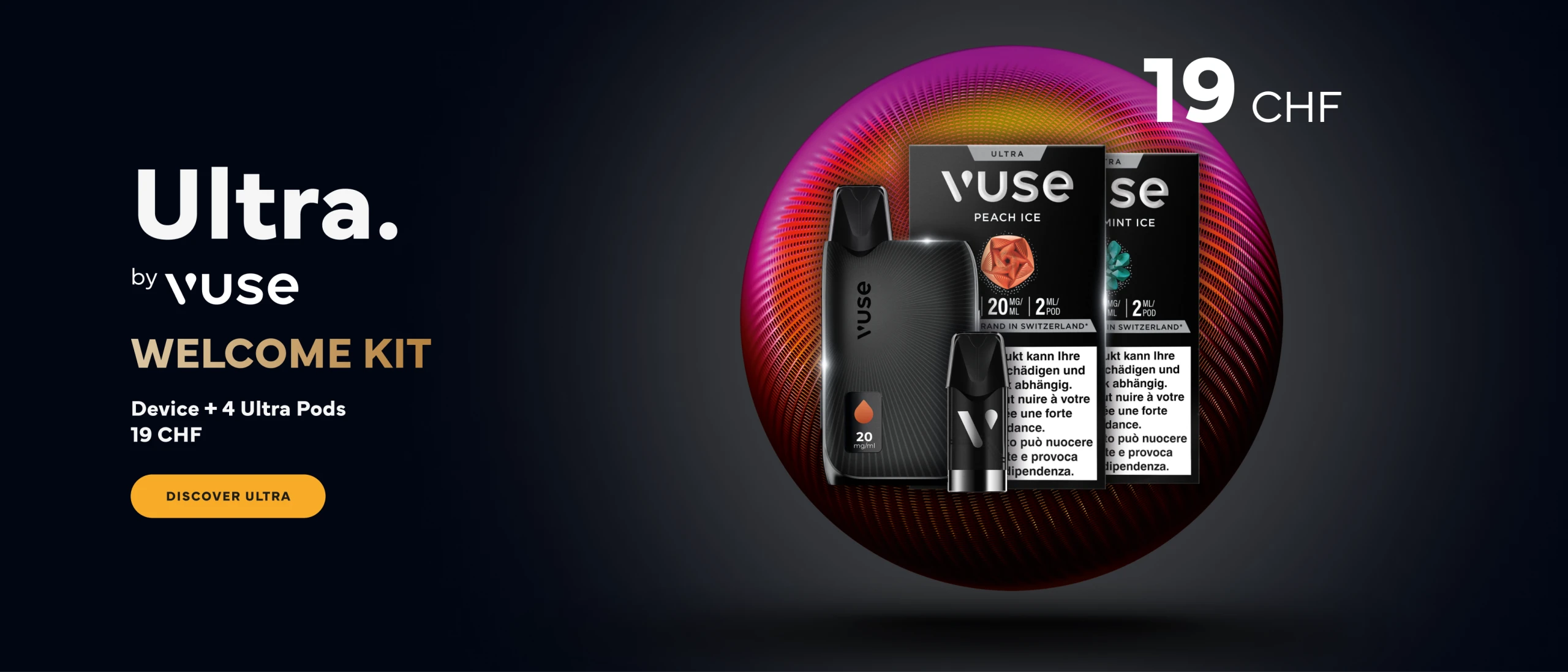Ultra by Vuse Welcome Kit. Device and 4 ultra pods 29CHF. DISCOVER ULTRA