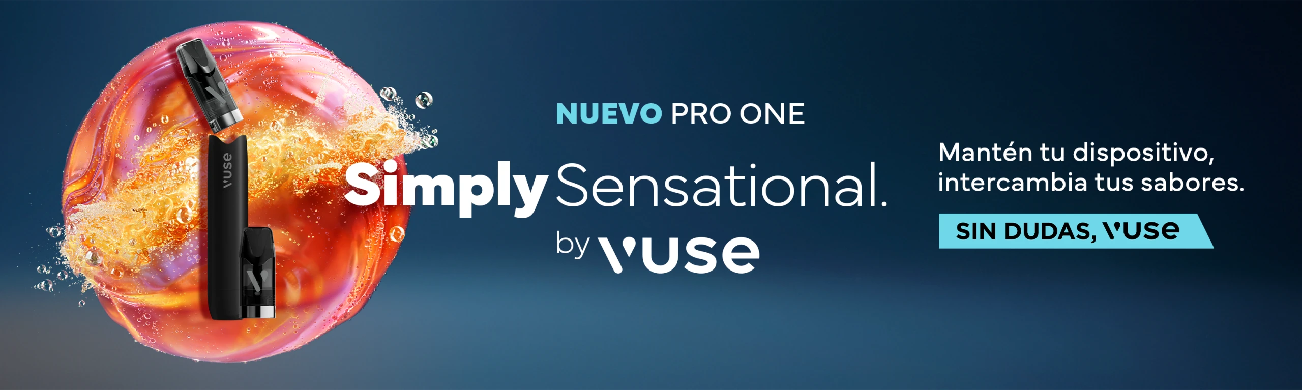 Nuevo Vaporizador Vuse Pro One. Mantén tu dispositivo. Intercambia tus sabores. Sin dudas, Vuse. Simply Sensational.